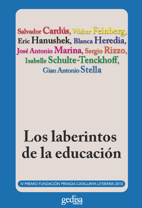 Los laberintos de la educación - Salvador Cardús Ros, Walter Feinberg, Eric Hanushek, Blanca Heredia