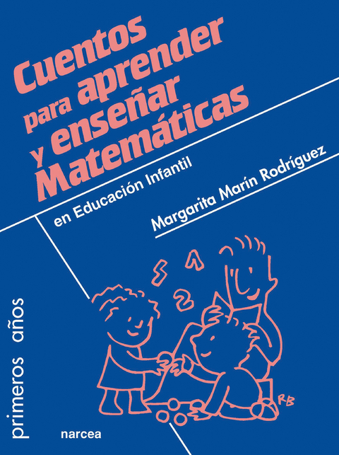 Cuentos para aprender y enseñar Matemáticas - Margarita Marín Rodríguez