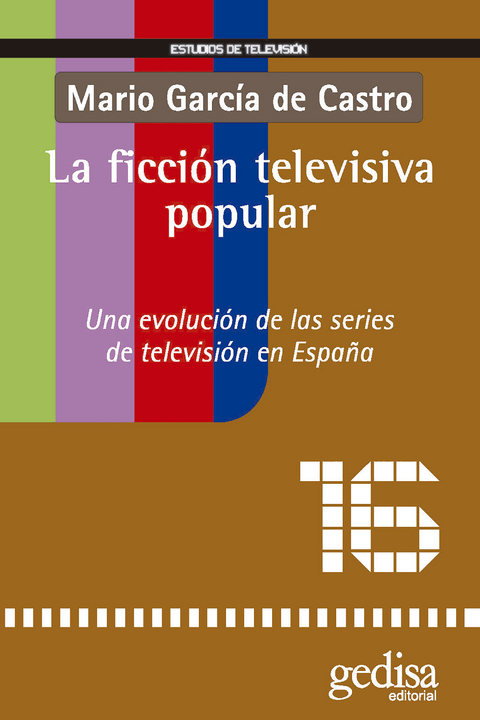 La ficción televisiva popular - Mario García de Castro