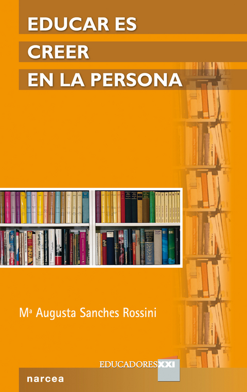 Educar es creer en la persona - Maria Augusta Sanches Rossini