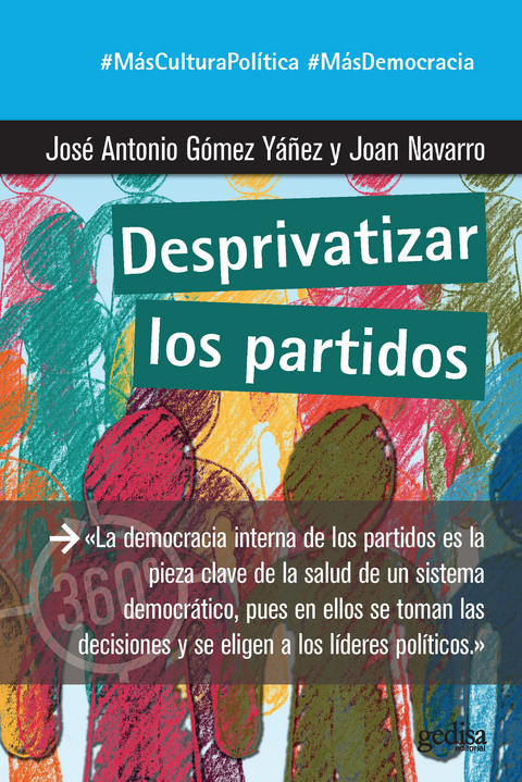 Desprivatizar los partidos - José Antonio Gómez Yáñez, Joan Navarro