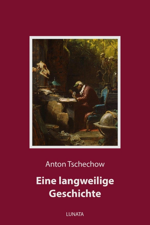 Eine langweilige Geschichte - Anton Tschechow