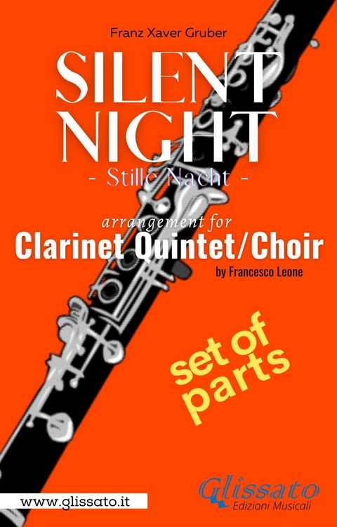 Bb Clarinet 1 part of "Silent Night" for Clarinet Quintet/Ensemble - Franz Xaver Gruber, a cura di Francesco Leone