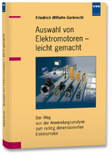 Auswahl von Elektromotoren – leicht gemacht - Friedrich Wilhelm Garbrecht