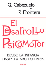 El desarrollo psicomotor - Gloria Cabezuelo, Pedro Frontera