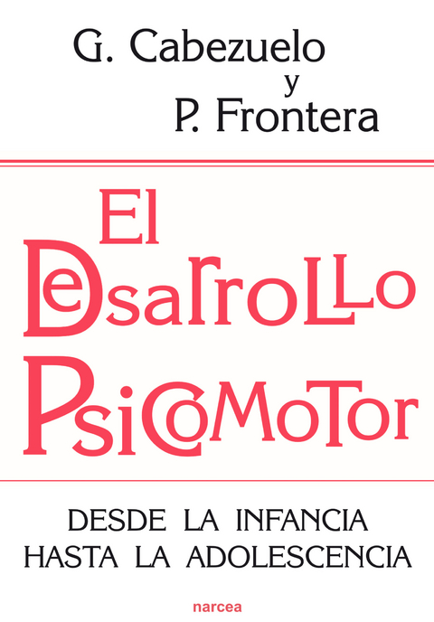 El desarrollo psicomotor - Gloria Cabezuelo, Pedro Frontera