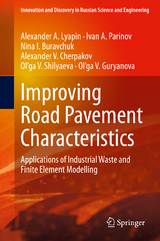 Improving Road Pavement Characteristics - Alexander A. Lyapin, Ivan A. Parinov, Nina I. Buravchuk, Alexander V. Cherpakov, Ol’ga V. Shilyaeva, Ol’ga V. Guryanova