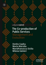 The Co-production of Public Services - Denita Cepiku, MARTA MARSILIO, Mariafrancesca Sicilia, Milena Vainieri