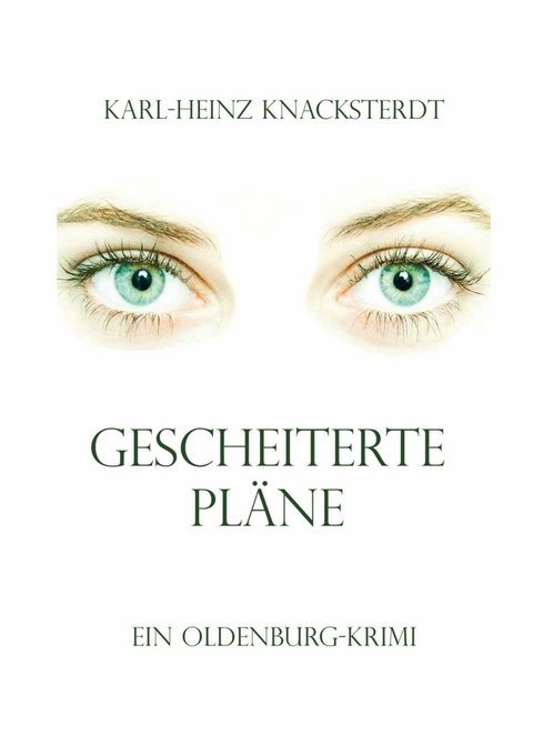 Gescheiterte Pläne - Karl-Heinz Knacksterdt