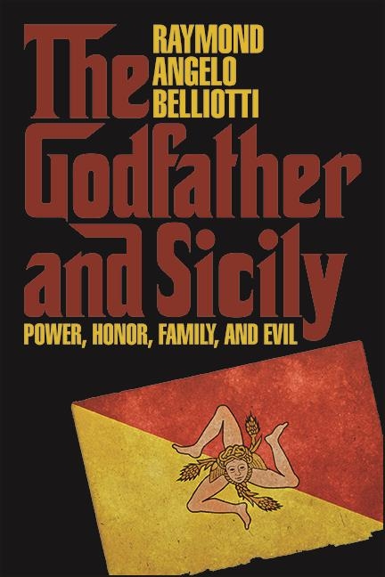 Godfather and Sicily -  Raymond Angelo Belliotti