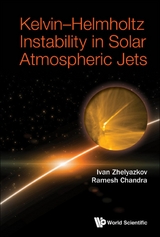 Kelvin-helmholtz Instability In Solar Atmospheric Jets -  Zhelyazkov Ivan Zhelyazkov,  Chandra Ramesh Chandra