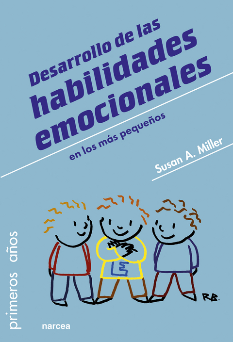 Desarrollo de las habilidades emocionales - Susan A. Miller