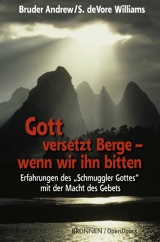 Gott versetzt Berge - wenn wir ihn bitten -  Andrew (Bruder), Susan DeVore Williams