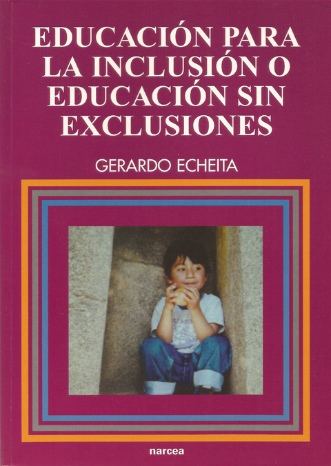 Educación para la inclusión o educación sin exclusiones - Gerardo Echeita