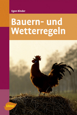 Bauern- und Wetterregeln - Binder, Egon