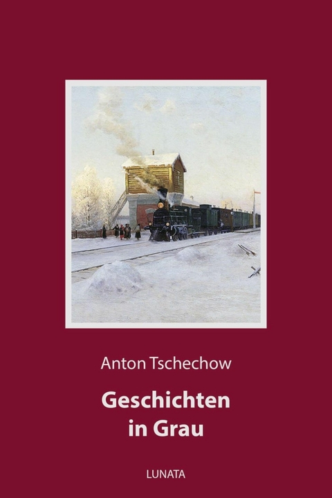 Geschichten in Grau - Anton Tschechow