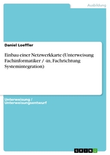 Einbau einer Netzwerkkarte (Unterweisung Fachinformatiker / -in, Fachrichtung Systemintegration) - Daniel Loeffler