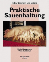 Praktische Sauenhaltung - Littmann, Edgar u.a.