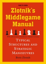 Zlotnik's Middlegame Manual -  Boris Zlotnik