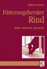 Fütterungsberater Rind - Spann, Balthasar