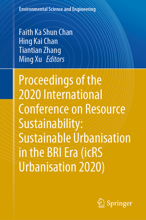 Proceedings of the 2020 International Conference on Resource Sustainability: Sustainable Urbanisation in the BRI Era (icRS Urbanisation 2020) - 