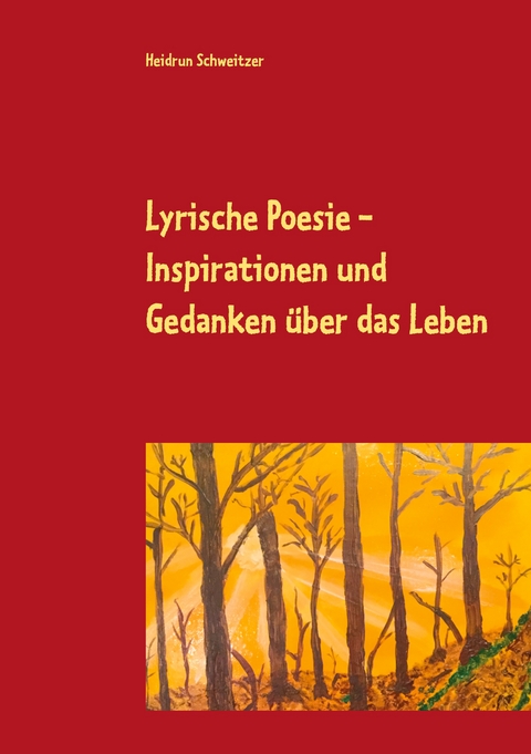 Lyrische Poesie - Heidrun Schweitzer