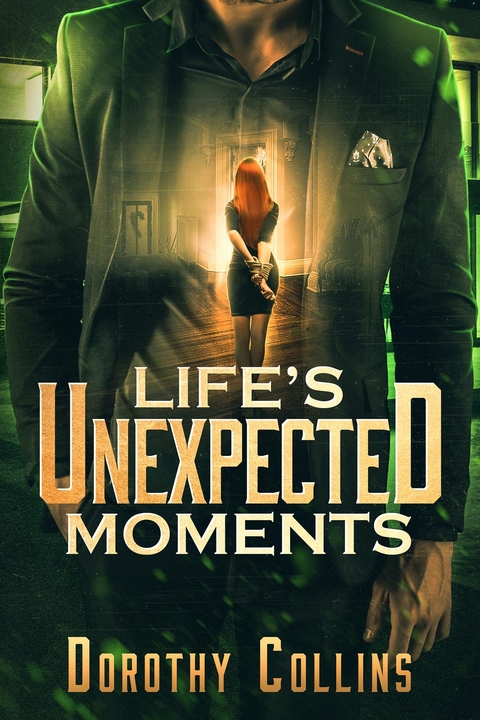 Life's Unexpected Moments -  Dorothy Collins