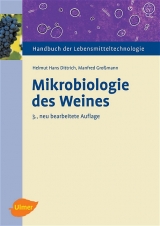 Mikrobiologie des Weines - Helmut H Dittrich, Manfred Grossmann