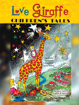 Love Giraffe Children's Tales (English & Spanish Edition) - Rene Cavazos