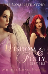 Wisdom & Folly Sisters -  Michele Israel Harper