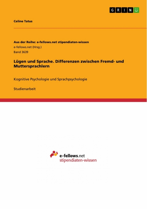 Lügen und Sprache. Differenzen zwischen Fremd- und Muttersprachlern - Celine Tatus