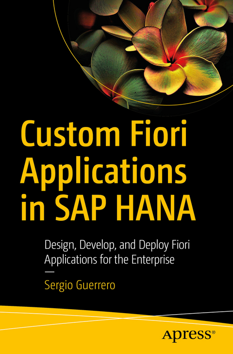 Custom Fiori Applications in SAP HANA -  Sergio Guerrero