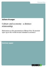 Culture and economy - a distinct relationship -  Juliane Krueger