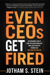 Even CEOs Get Fired -  Jotham S Stein