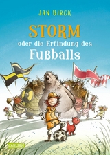 Storm oder Die Erfindung des Fußballs -  Jan Birck