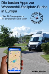 Die besten Apps zur Wohnmobil-Stellplatz-Suche in Europa -  Volker Krause