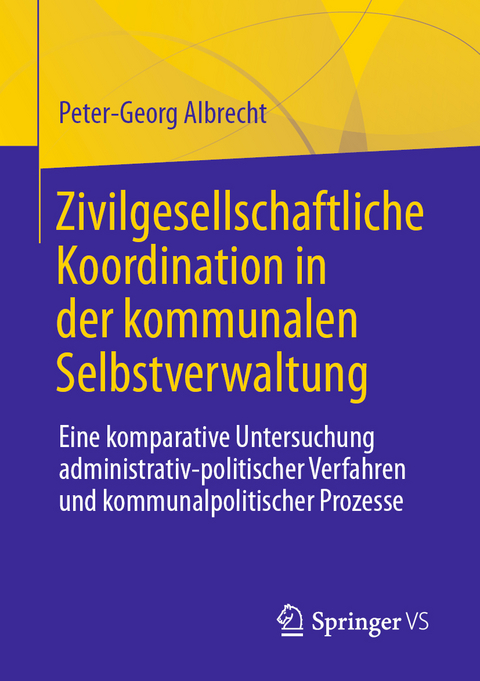 Zivilgesellschaftliche Koordination in der kommunalen Selbstverwaltung - Peter-Georg Albrecht