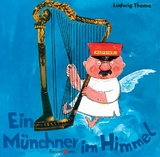 Ein Münchner im Himmel - Ludwig Thoma