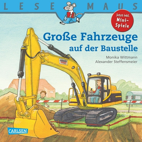 LESEMAUS: Große Fahrzeuge auf der Baustelle -  Monika Wittmann