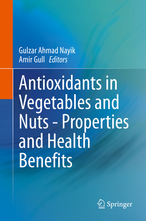 Antioxidants in Vegetables and Nuts - Properties and Health Benefits - 