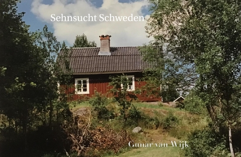 Sehnsucht Schweden - Gunar van Wijk