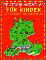 Deutschlandatlas für Kinder mit Schweiz und Österreich - 