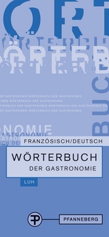 Wörterbuch der Gastronomie - Schmidt, Silke