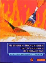 Filetieren, Tranchieren und Flambieren -  Degen,  Jobst u.a.