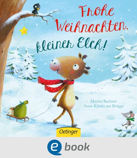 Frohe Weihnachten, kleiner Elch! - Anne-Kristin zur Brügge, Marina Rachner