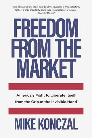 Freedom From the Market - Mike Konczal