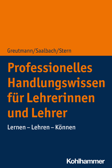 Professionelles Handlungswissen für Lehrerinnen und Lehrer - 