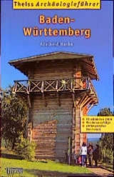 Theiss-Archäologieführer Baden-Württemberg - Adelheid Hanke