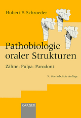 Pathobiologie oraler Strukturen - H.E. Schroeder