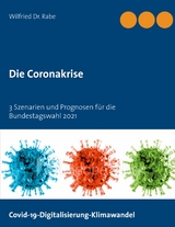 Die Coronakrise - Wilfried Dr. Rabe